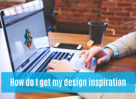 How do I get my design inspiration